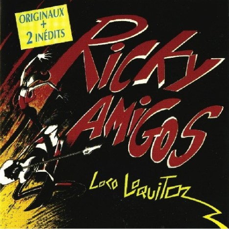 Agrandir Loco Loquito! Ricky Amigos Loco Loquito!