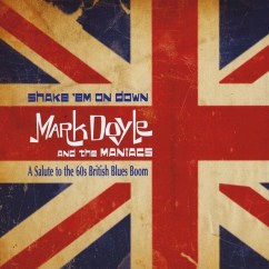 Lire l'article sur Mark Doyle Mark Doyle and the Maniacs A Salute to the 60's Blues Boom