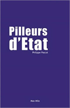 Philippe Pascot Pilleurs d'Etat