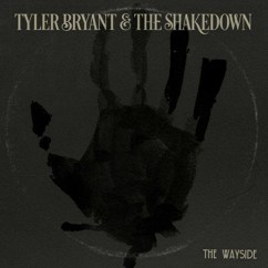 Tyler Bryant & the Shakedown EP The Wayside