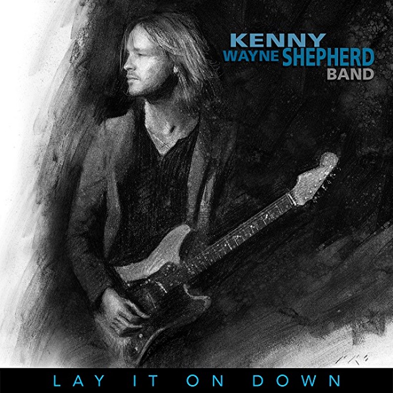 Kenny Wayne Shepherd, Lay it down